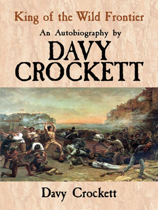 Title details for King of the Wild Frontier by Davy Crockett - Available